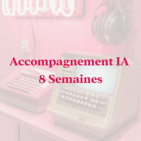 Accompagnement IA – Transforme TA business en 8 semaines !